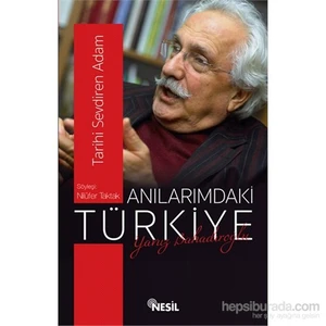 Anılarımdaki Türkiye : Yavuz Bahadıroğlu - Nilüfer Taktak