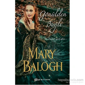 Gönülden Bağlı - Mary Balogh