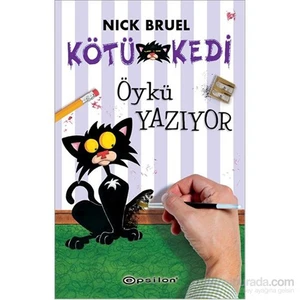 Kötü Kedi - Öykü Yazıyor-Nick Bruel