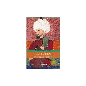 Cem Sultan / Sürgündeki Velihat-Roderick Conway Morris