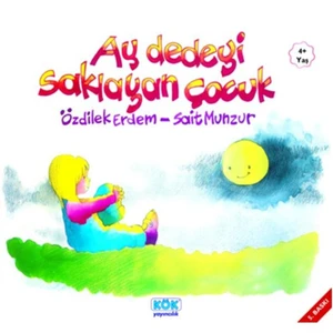 Kök Yayıncılık Ay Dedeyi Saklayan Çocuk