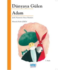 Dünyaya Gülen Adam - Mustafa Ruhi Şirin