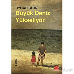 Büyük Deniz Yükseliyor - Uygar Şirin