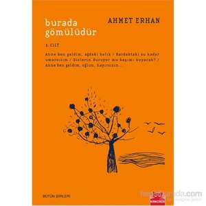 Burada Gömülüdür 1. Cilt - Ahmet Erhan