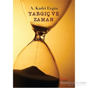 Yargıç Ve Zaman-A. Kadri Ergin