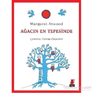 Ağacın En Tepesinde - Margaret Atwood