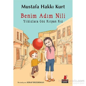 Benim Adım Nili - Yıldızlara Göz Kırpan Kız-Mustafa Hakkı Kurt