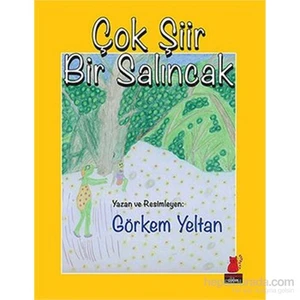 Çok Şiir Bir Salıncak-Görkem Yeltan