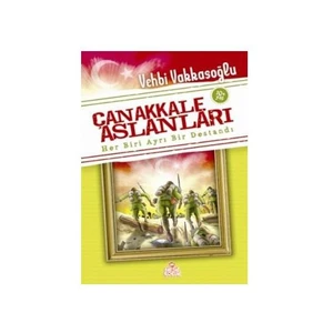 Çanakkale Aslanları - Vehbi Vakkasoğlu