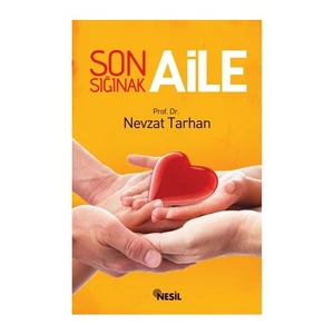 Son Sığınak Aile - Nevzat Tarhan