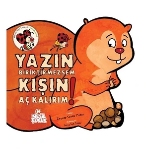 Yazın Biriktirmezsem Kışın Aç Kalırım!-Zeynep Sevde Paksu