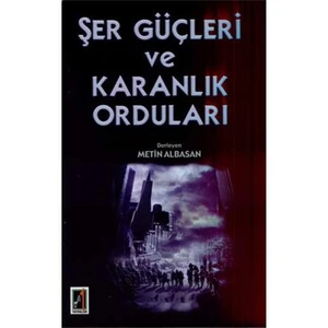 ŞER GÜÇLERİ VE KARANLIK ORDULARI