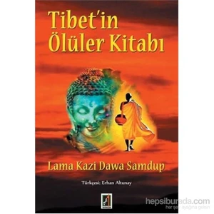 Tibet'in Ölüler Kitabı - Lama Kazi Dawa Sandup (Erhan Altunay Çevirisi *****ÖNERİLEN METİN)