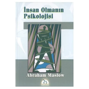 İnsan Olmanın Psikolojisi - Abraham Maslow
