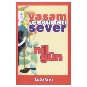 Yaşam Cesurları Sever - Nil Gün