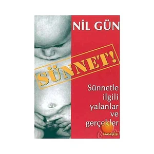 Sünnet: Sünnetle İlgili Yalanlar ve Gerçekler - Nil Gün