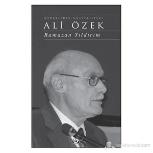 Medreseden Üniversiteye Ali Özek-Ramazan Yıldırım