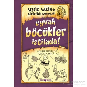 Sessiz Sakin’İn Gürültülü Maceraları 8: Eyvah Böcükler İstilada (Ciltli) - Melih Tuğtağ