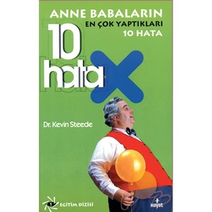 Anne Babaların En Çok Yaptıkları 10 Hata-Kevin Steede