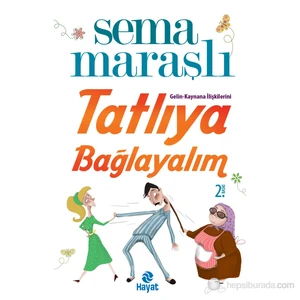 Tatlıya Bağlayalım-Sema Maraşlı