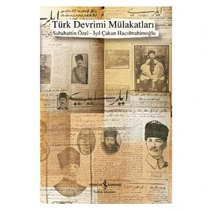 Türk Devrimi Mülakatları - Işıl Çakan Hacıibrahimoğlu