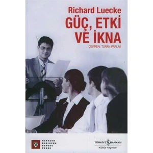 Güç, Etki Ve İkna-Richard Luecke