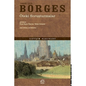 Öteki Soruşturmalar - Jorge Luis Borges