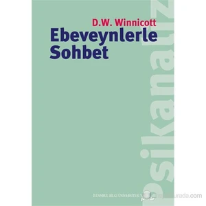 Ebeveynlerle Sohbet-Donald W. Winnicott