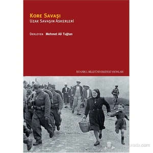 Kore Savaşı Uzak Savaşın Askerleri-Mehmet Ali Tuğtan