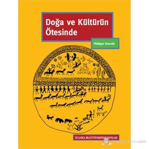 Doğa Ve Kültürün Ötesinde-Philippe Descola