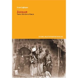 Zazalar: Tarih, Kültür Ve Kimlik - Ercan Çağlayan