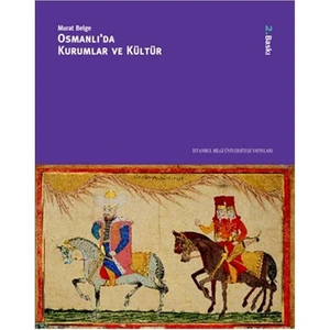 Osmanlı’da Kurumlar ve Kültür