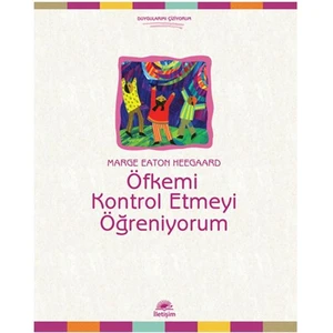 Öfkemi Kontrol Etmeyi Öğreniyorum