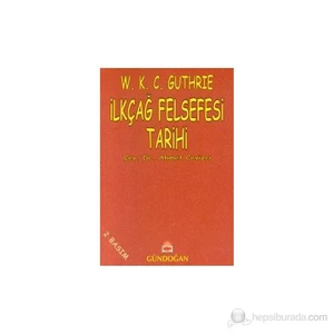 İlkçağ Felsefesi Tarihi-W. K. C. Guthrie