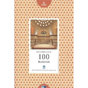 İstanbul'Un Yüzleri Serisi-46: İstanbul'Un 100 Hamamı-Akif Kuruçay