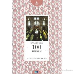 İstanbulun Yüzleri Serisi 70 İstanbulun 100 Türbesi-Celil Civan