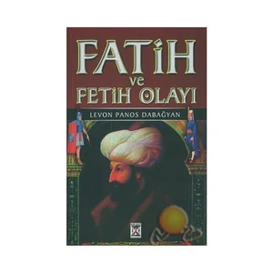 Fatih Ve Fetih Olayı