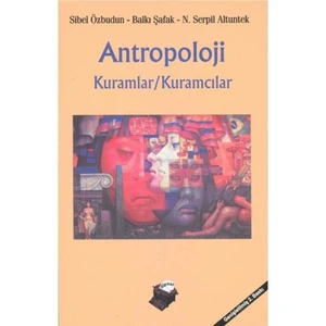Antropoloji / Kuramlar - Kuramcılar