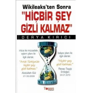 Wikileaks'ten Sonra Hiçbir Şey Gizli Kalmaz