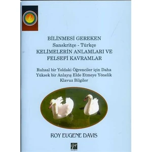 Bilinmesi Gereken Sanskritçe: Türkçe Kelimelerin Anlamları V - Roy Eugene Davis