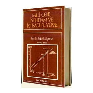 Milli Gelir İstihdam Ve İktisadi Büyüme-Sabri F. Ülgener