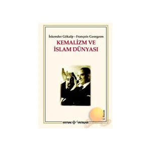KEMALİZM VE İSLAM DÜNYASI