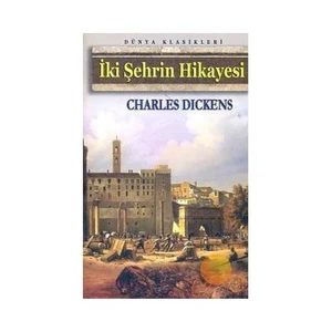 İki Şehrin Hikayesi - Charles Dıckens