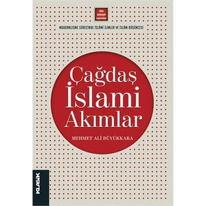 Çağdaş İslami Akımlar - Mehmet Ali Büyükkara