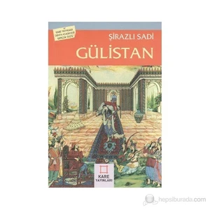 Gülistan - Şirazlı Şeyh Sadi