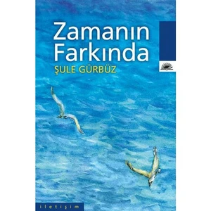 Zamanin Farkinda - Şule Gürbüz