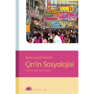 Çin’in Sosyolojisi - Jean-Louis Rocca