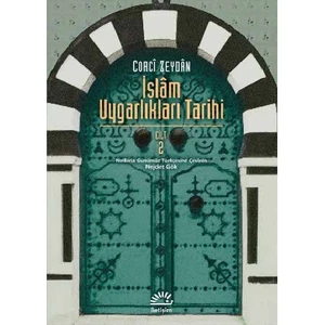 İslâm Uygarlıkları Tarihi Cilt 2 - Corci Zeydan
