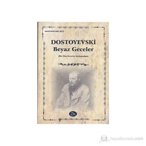 Beyaz Geceler-Fyodor Mihayloviç Dostoyevski