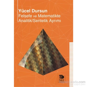 Felsefe Ve Matematikte Analitik/Sentetik Ayrımı-Yücel Dursun